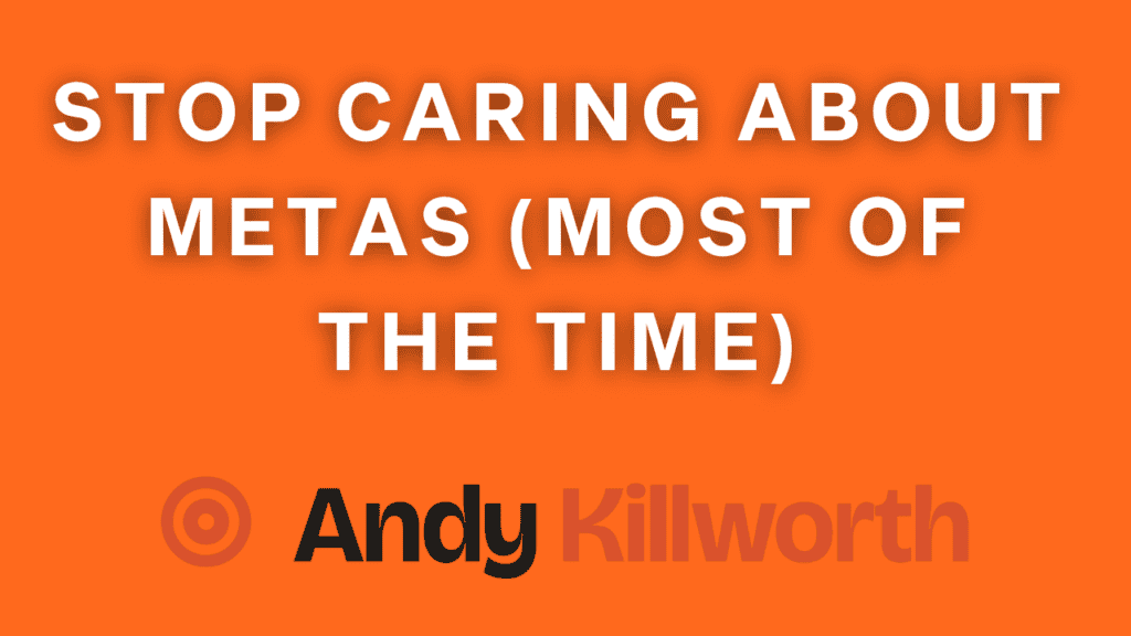 Stop Caring About Metas (Most Of The Time) - white lettering on orange background